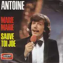 7inch Vinyl Single - Antoine - Marie Marie / Sauve Toi Joe