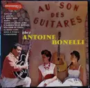 10'' - Antoine Bonelli - Au Son Des Guitares Chez Antoine Bonelli