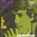 7inch Vinyl Single - Antoine - Bonjour Salut / Le Roi De Chine