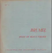 Antoine Brumel - Messe de beata Virigne