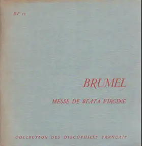 Antoine Brumel - Messe de beata Virigne