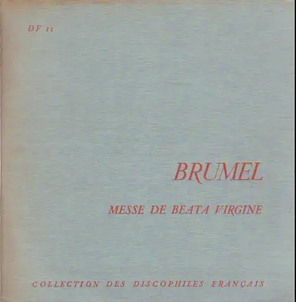 Antoine Brumel - Messe de beata Virigne