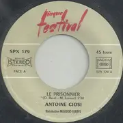 7inch Vinyl Single - Antoine Ciosi - Le Prisonnier / Un Batellu Chi Passa