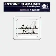 12'' - Antoine Clamaran Feat. Lulu Hughes - Release Yourself