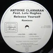 12inch Vinyl Single - Antoine Clamaran Feat. Lulu Hughes - Release Yourself (Remixes)