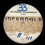 12inch Vinyl Single - Antoine Clamaran Presents Infernal - Sound Of Africa / Slowly