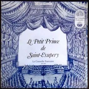 Antoine de Saint-Exupery - Le Petit Prince De Saint-Exupery