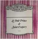 LP - Antoine De Saint-Exupéry Interprêté Par Gérard Philipe Et Georges Poujouly Avec Pierre Larquey , Mi - Le Petit Prince (Great Voices of the Cenury)