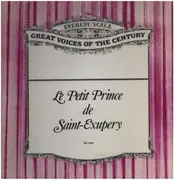 LP - Antoine De Saint-Exupéry Interprêté Par Gérard Philipe Et Georges Poujouly Avec Pierre Larquey , Mi - Le Petit Prince (Great Voices of the Cenury)