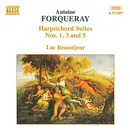 CD - Antoine Forqueray • Luc Beauséjour - Harpsichord Suites Nos. 1, 3 And 5