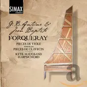 Antoine Forqueray - Pièces De Viole Mises En Pièces De Clavecin