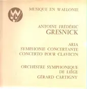 Antoine Frédéric Gresnick - Aria / Symphonie Concertante / Concerto Pour Clavecin