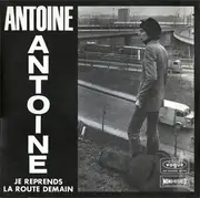 LP - Antoine - Je Reprends La Route Demain