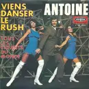 7inch Vinyl Single - Antoine - Viens Danser Le Rush
