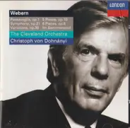 The Cleveland Orchestra - Passacaglia, Op.1; 5 Pieces, Op.10; Symphony, Op.21; 6 Pieces, Op.6; Variations, Op.30; Im Sommerwi