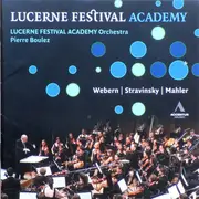 Double CD - Webern / Stravinsky / Mahler - Lucerne Festival Academy