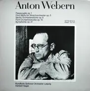 Webern / Herbert Kegel - Passacaglia Op.1 • Fünf Sätze Für Streichorchester Op. 5 • Sechs Orchesterstücke Op.6 • Fünf Orches
