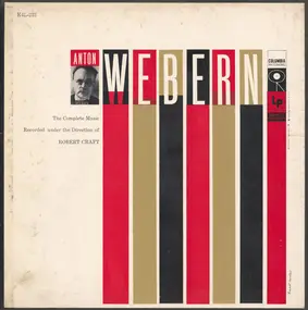 Webern - The Complete Music Recorded Under The Direction Of Robert Craft