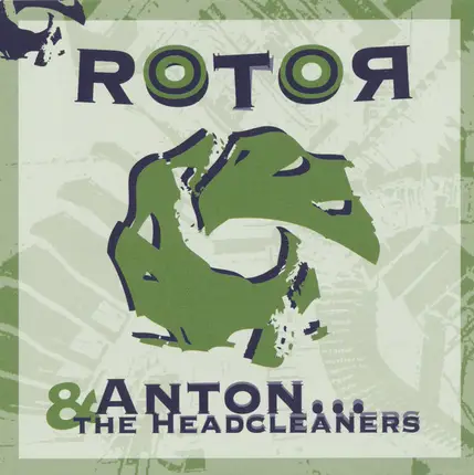 Anton And The Headcleaners - Rotor