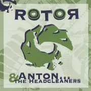 CD - Anton And The Headcleaners - Rotor