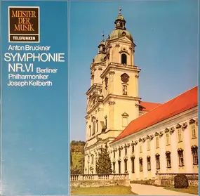 Anton Bruckner - Symphony Nr.VI In A-Dur
