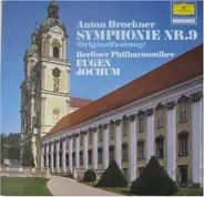 Anton Bruckner/ Eugen Jochum, Berliner Philharmoniker - Symphonie Nr. 9 d-moll  (Originalfassung)