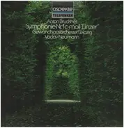 Anton Bruckner - Gewandhausorchester Leipzig , Václav Neumann - Sinfonie Nr. 1 C-moll 'Linzer'