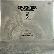 Double LP - Anton Bruckner - The Czech Philharmonic Orchestra , Lovro Von Matacic - Symphony No 5 In B Flat Major - gatefold