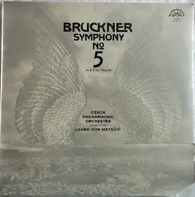 Anton Bruckner - Symphony No 5 In B Flat Major