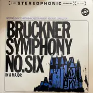 Bruckner - Symphony No. Six In A Major