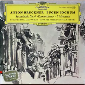 Anton Bruckner - Symphonie Nr. 4 Es-dur 'Romantische' ‧ 5 Motetten