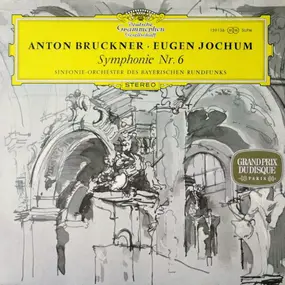 Anton Bruckner - Symphonie Nr. 6