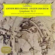 Bruckner - Symphonie Nr. 5,  Eugen Jochum