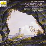 Anton Bruckner , Berliner Philharmoniker , Eugen Jochum - Symphonie Nr. 4  »Romantische«