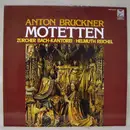 LP - Anton Bruckner , Helmuth Reichel , Zürcher Bach-Kantorei - Motetten