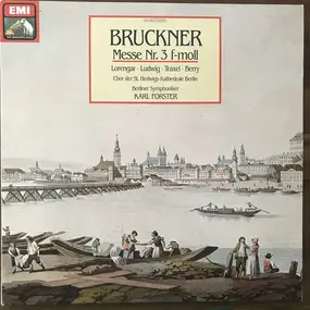 Anton Bruckner - Messe Nr. 3 F-Moll