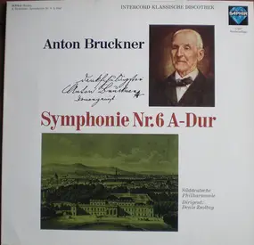 Anton Bruckner - Symphonie Nr. 6 A-Dur