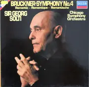 LP - Anton Bruckner , The Chicago Symphony Orchestra , Georg Solti - Symphony No. 4 In E Flat Major, Romantic