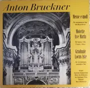 LP - Anton Bruckner , Wiener Akademie Kammerchor , Bläser Des Orchesters Der Wiener Staatsoper , Hans Gi - Messe E-Moll