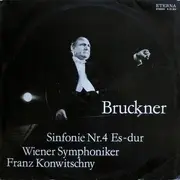 LP - Anton Bruckner / Wiener Symphoniker , Franz Konwitschny - Sinfonie Nr. 4 Es-dur