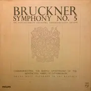 Bruckner - Symphony No. 5 / Organ Music Recorded In The Basilica