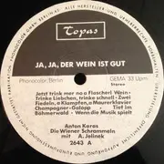 LP - Anton Karas , Die Wiener Schrammeln mit Fritz Jellinek , Großer Helgoländer Männerchor - Ja, Ja, Der Wein Ist Gut! - Yellow labels