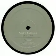 12inch Vinyl Single - Anton Kubikov - Echoma