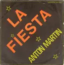 7inch Vinyl Single - Anton Martin - La Fiesta