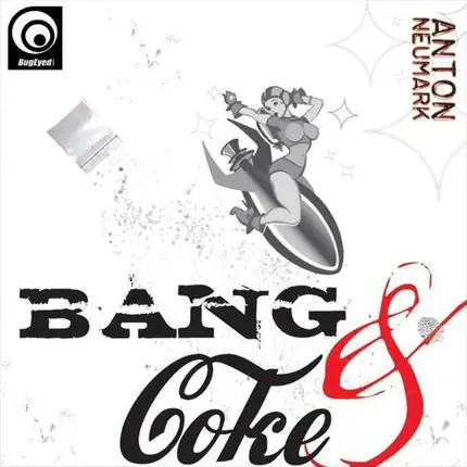 Anton Neumark - Bang & Coke