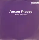 12inch Vinyl Single - Anton Pieete - Love Machine