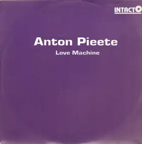 Anton Pieete - Love Machine