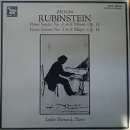 Anton Rubinstein / Leslie Howard - Piano Sonatas Nos. 1 & 3