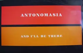 Antonomasia - And I'll Be There