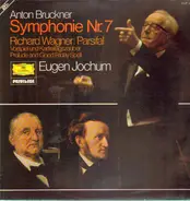 Bruckner,Wagner - Symphonie Nr. 7 / Parsifal Vorspiel Und Karfreitagszauber (Prelude And Good Friday Spell)